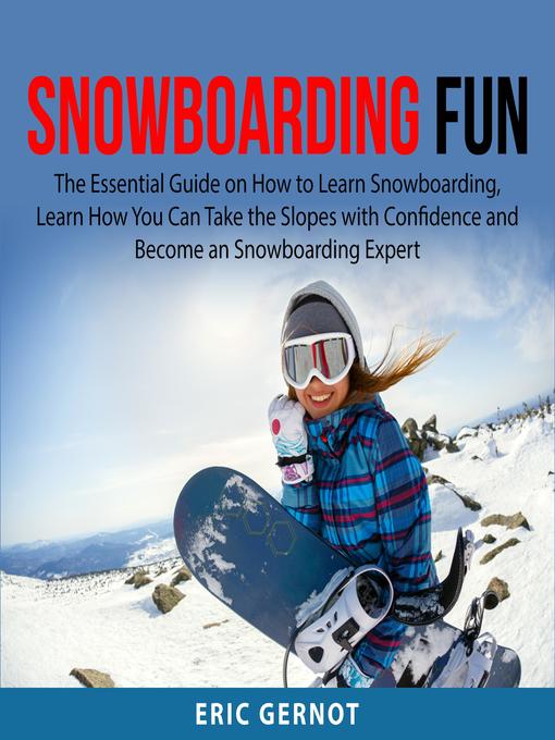 Title details for Snowboarding Fun by Eric Gernot - Available